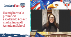 Ho migliorato la pronuncia ascoltando i coach madrelingua di American School